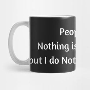 Nothing is Impossible Sarcasm Mug